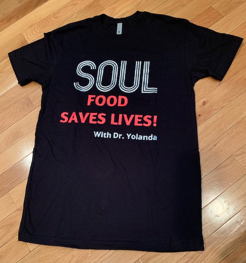 SOUL Food Saves Lives T-Shirts – Dr. Yolanda M.D.